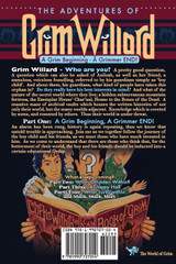 The Adventures of Grim Willard, A Grim Beginning, A Grimmer END!