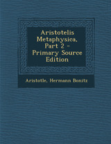 Aristotelis Metaphysica, Part 2 Aristotelis Metaphysica, Part 2