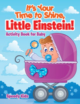 It's Your Time to Shine, Little Einstein! It's Your Time to Shine, Little Einstein!
