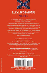 Kershaw's Brigade - volume 2 - South Carolina's Regiments in the American Civil War - at the Wilderness, Cold Harbour, Petersburg, The Shenandoah Valley & Cedar Creek Kershaw's Brigade - volume 2 - South Carolina's Regiments in the American Civil War - at the Wilderness, Cold Harbour, Petersburg, The Shenandoah Valley & Cedar Creek