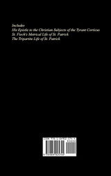 Confession of St. Patrick and Related Texts Including His Epistle to the Christian Subjects of the Tyrant Coroticus, St. Fiech's Metrical Life of St.