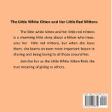 The Little White Kitten and Her Little Red Mittens The Little White Kitten and Her Little Red Mittens