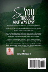 So, You Thought Golf Was Easy So, You Thought Golf Was Easy