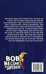 Bob Becomes a Superhero Bob Becomes a Superhero