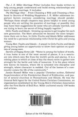 The J. R. Miller Marriage Primer, the Marriage Alter, Girls Faults and Ideals, Young Men Faults and Ideals, Secrets of Happy Home Life