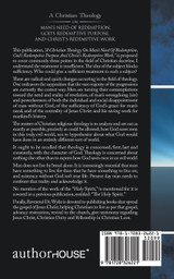 A Christian Theology on Man's Need of Redemption, God's Redemptive Purpose, and Christ's Redemptive Work