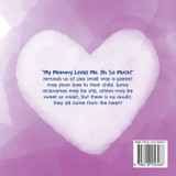 My Mommy Loves Me, Oh So Much!