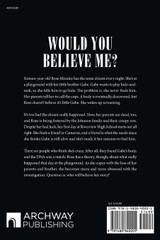 Would You Believe Me?