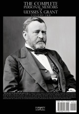 The Complete Personal Memoirs of Ulysses S. Grant - Volumes I and II The Complete Personal Memoirs of Ulysses S. Grant - Volumes I and II
