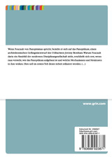 Foucaults Panoptismus. Ein Gefängnisentwurf als Sinnbild moderner Gesellschaften Foucaults Panoptismus. Ein Gefängnisentwurf als Sinnbild moderner Gesellschaften