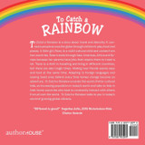 To Catch a Rainbow To Catch a Rainbow