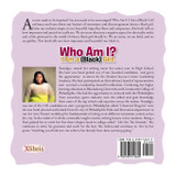 Who Am I? I Am a (Black) Girl. Who Am I? I Am a (Black) Girl.