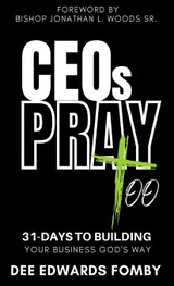 CEOs Pray Too CEOs Pray Too