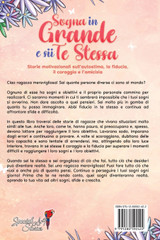 Sogna in Grande e sii Te Stessa Sogna in Grande e sii Te Stessa