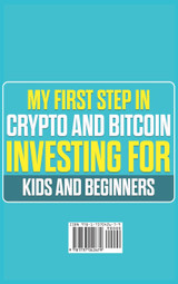 My First Step in Crypto and Bitcoin Investing for Kids and Beginners My First Step in Crypto and Bitcoin Investing for Kids and Beginners