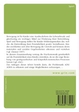ADS und ADHS. Möglichkeiten der Psychomotorik im Umgang mit verhaltensoriginellen Kindern. ADS und ADHS. Möglichkeiten der Psychomotorik im Umgang mit verhaltensoriginellen Kindern.