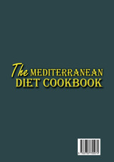 The Mediterranean Diet Cookbook The Mediterranean Diet Cookbook