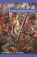 Anthropological Futures