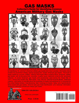 GAS MASKS Collector's Guide for Identifying Common American Military Gas Masks GAS MASKS Collector's Guide for Identifying Common American Military Gas Masks