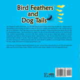 Bird Feathers and Dog Tails