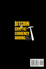 Bitcoin and Cryptocurrency Mining for Beginners