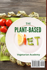 The Plant-Based Diet The Plant-Based Diet
