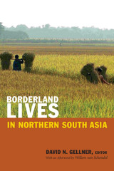 Borderland Lives in Northern South Asia Borderland Lives in Northern South Asia