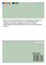 Die Pädagogik Friedrich Schleiermachers Die Pädagogik Friedrich Schleiermachers
