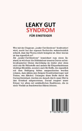 Leaky Gut Syndrom für Einsteiger - Das Selbsthilfebuch Leaky Gut Syndrom für Einsteiger - Das Selbsthilfebuch