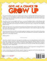 Give Me a Chance to Grow Up