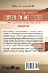 Listen to Me Now, or Listen to Me Later Listen to Me Now, or Listen to Me Later