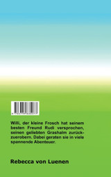 Lustige Geschichten mit Willi und Rudi aus dem Froschwald Lustige Geschichten mit Willi und Rudi aus dem Froschwald