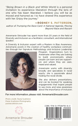 Being Brown in a Black and White World. Conversations for Leaders about Race, Racism and Belonging