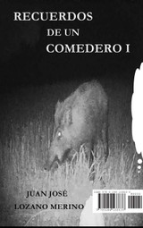 RECUERDOS DE UN COMEDERO I RECUERDOS DE UN COMEDERO I