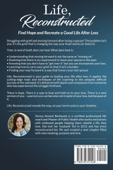 Life, Reconstructed - A Widow's Guide to Coping with Grief, Finding Happiness Again, and Rebuilding Your Life
