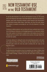 Three Views on the New Testament Use of the Old Testament Three Views on the New Testament Use of the Old Testament