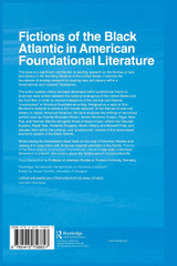 Fictions of the Black Atlantic in American Foundational Literature Fictions of the Black Atlantic in American Foundational Literature