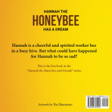 Hannah the Honeybee Has a Dream Hannah the Honeybee Has a Dream