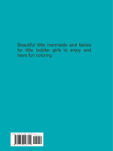 Fun for Tots! My Very First Little Mermaids and Fairies Coloring Book for Little Toddler Girls Fun for Tots! My Very First Little Mermaids and Fairies Coloring Book for Little Toddler Girls