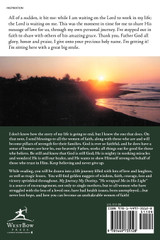 My Journey / My Destiny He Wrapped Me in His Light