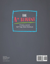 The A+ Student Primary Journal Half Page Ruled Notebook