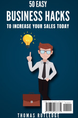 50 Easy Business Hacks to Increase Your Sales Today