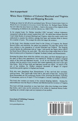 White Slave Children of Colonial Maryland and Virginia White Slave Children of Colonial Maryland and Virginia