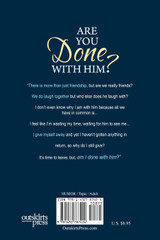 ARE YOU DONE WITH HIM?