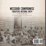 Missouri Compromise Threatens National Unity | U.S. Politics 1801-1840 | History 5th Grade | Children's American History of 1800s