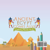 Ancient Egypt Comes Alive | Coloring Books 10-12