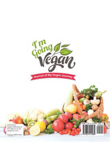I'm Going Vegan | Journal of My Vegan Journey I'm Going Vegan | Journal of My Vegan Journey