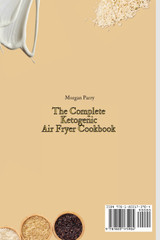 The Complete Ketogenic Air Fryer Cookbook The Complete Ketogenic Air Fryer Cookbook