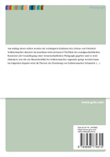 Die Pädagogik von Friedrich D. E. Schleiermacher. Ein Überblick zu Wirkung und Bedeutung Die Pädagogik von Friedrich D. E. Schleiermacher. Ein Überblick zu Wirkung und Bedeutung