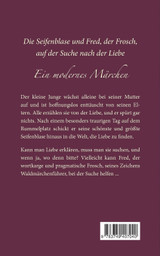 Die Seifenblase und Fred, der Frosch, auf der Suche nach der Liebe